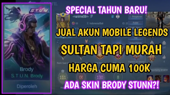 SPECIAL TAHUN BARU ! JUAL AKUN ML MURAH  TAPI SULTAN WOW! ADA SKIN STUN BRODY! WAJIB BELI HARGA 100K