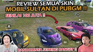 REVIEW SEMUA SKIN MOBIL SULTAN SENILAI 100 JUTA , RANDOMNYA  KAGET DAN SENENG BANGET ! - PUBG MOBILE