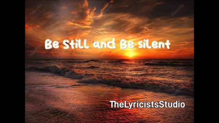 BE STILL AND BE SILENT | Free music 2025 | ft. TheLyriciststudio