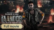 TAANDOB | Bengali movie (2025) | 1080p HD | Shakib Khan | 100% Real Movie