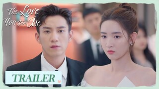 Trailer EP16 | Xin Qi admits Quanquan is his son publicly! | The Love You Give Me | 你给我的喜欢 | ENG SUB