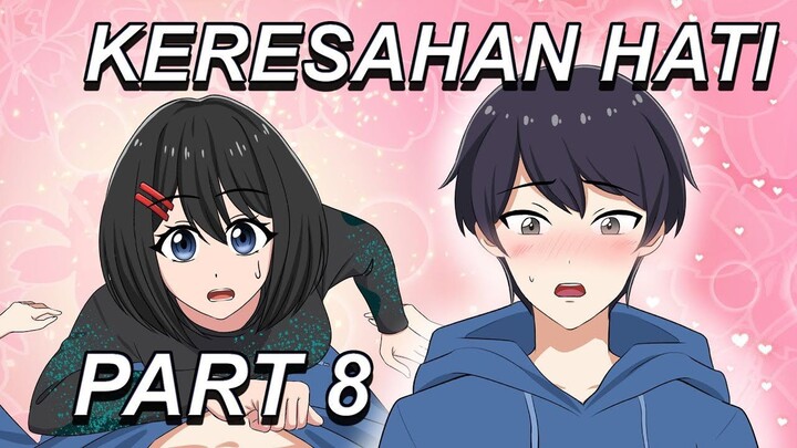 #268  KERESAHAN HATI PART 8 - Drama Animasi Sekolah Kode Keras buat Cowok dari C