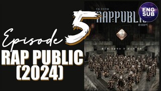 🇰🇷 KR SHOW | RAP:PUBLIC (2024) - Episode 5 FULL ENG SUB (1080P)