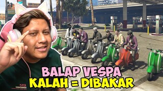 BALAPAN VESPA YANG KALAH MOTOR DIBAKAR! - GTA V Roleplay
