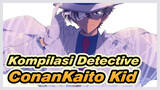 Kompilasi Detective Conan
Kaito Kid