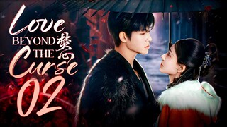 [WeTV] EP2/23 Love Beyond the Curse (2025)