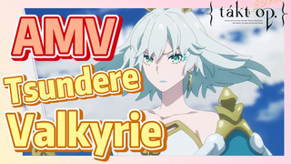 [Takt Op. Destiny]  AMV | Tsundere Valkyrie