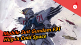 [Mobile Suit Gundam F91/MAD] The Most Beautiful End, Hug in Cold Space_1