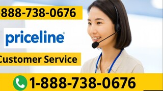 {{Complete}}™ {[List]} of Priceline® CUSTOMER© SERVICE℗ Numbers — 24/7 Live Person Assistance