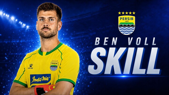 Ben Voll Skills - Calon Pemain Persib