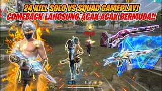 24 KILL SOLO VS SQUAD GAMEPLAY AWAL SEASON LANGSUNG ACAK-ACAK BERMUDA!! FREEFIRE