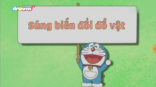 [S10] doraemon tiếng việt - súng biến đổi đồ vật