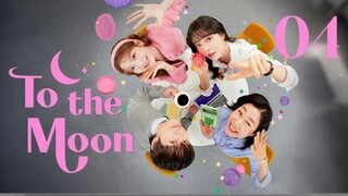 🇰🇷EP. 4 TO THE MOON (2025) | ENG SUB | Comedy/Romance/Drama