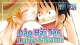 Đảo Hải Tặc | Luffy &Nami
