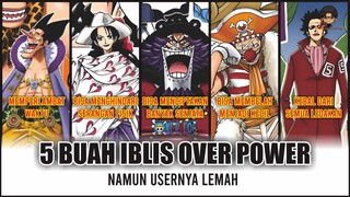 5 BUAH IBLIS KUAT YANG MEMILIKI USER LEMAH⁉️ #onepiece