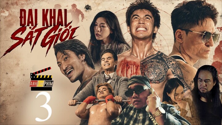 ĐẠI KHAI SÁT GIỚI | Tập 3 | Phim hành động Việt Nam hay 2026 | Anh Em Phim