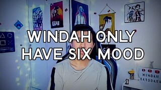 Windah Only Have 6 Mood