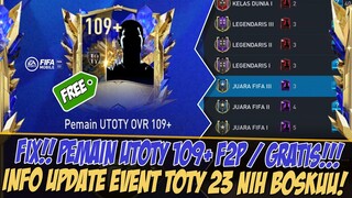 FIX UTOTY 109+ F2P!! INFO UPDATE EVENT TOTY 2023 | FIFA MOBILE 23 | FIFA MOBILE INDONESIA | TOTY 23