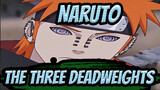 Three Deadweights Di Naruto, Bahkan Lawan Menggelengkan Kepalanya