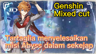 Tartaglia menyelesaikan misi Abyss dalam sekejap [Genshin, Kompilasi]