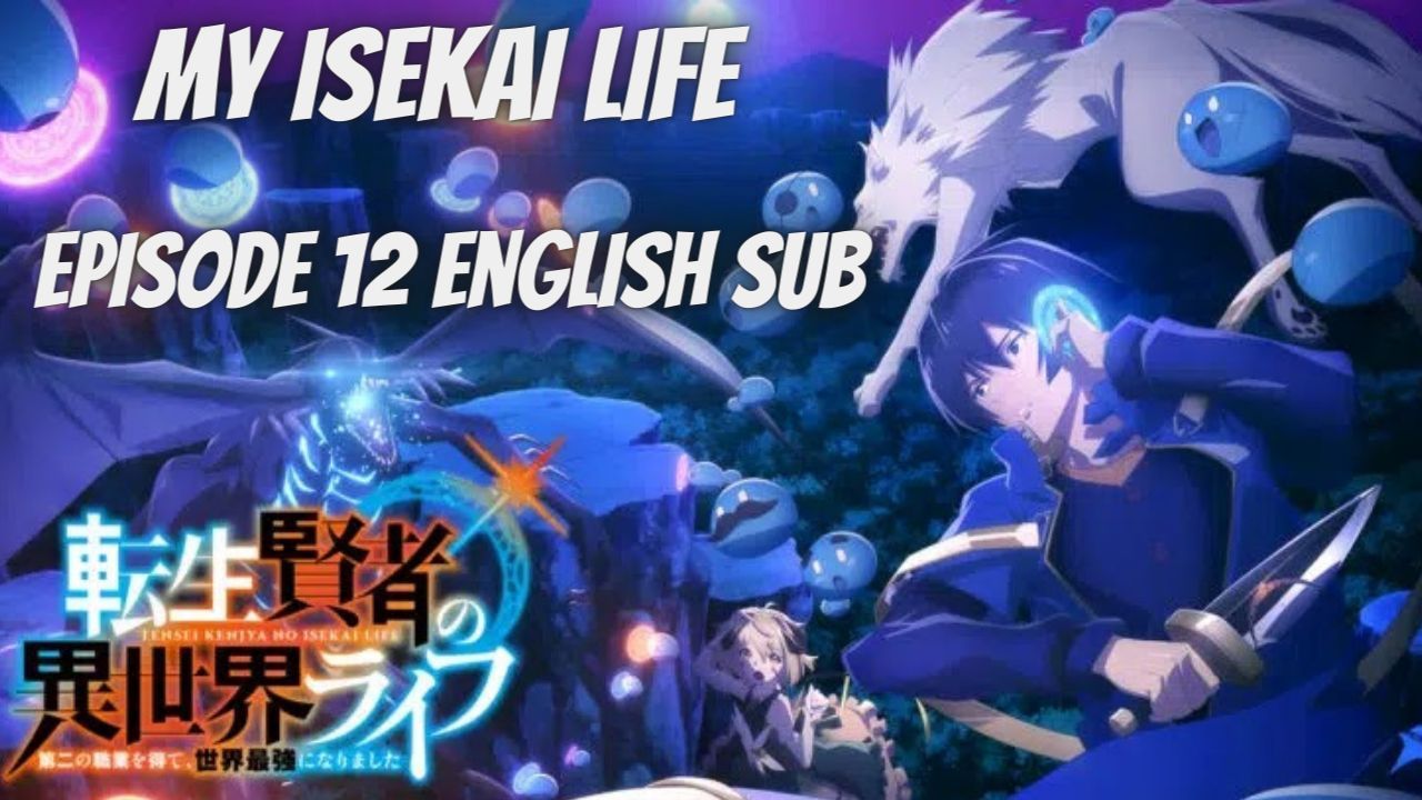 My Isekai Life I Gained a Second.. Anime Series Episodes 1-12 Dual Audio  Eng/Jpn