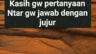 Cepat kasih pertanyaan🗿