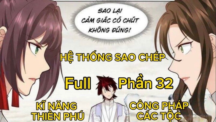 Hệ Thống Sao Chép Kĩ Năng Thiên Phú, Công Pháp Các Chủng Tộc - Ta Gánh Nhân Tộc Còng Lưng - Tập 32