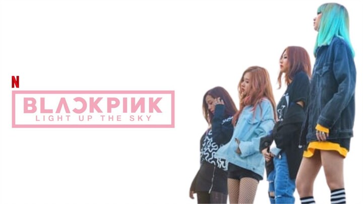 BLACKPINK LIGHT UP THE SKY Trailer