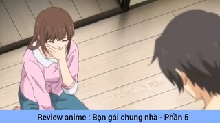 Review anime : Bạn gái chung nhà #5