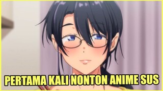 Moment Pertama kali aku Nonton Anime sus!! Esek-esek!!