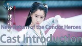New Return of the Condor Heroes Cast Introduction 新神雕俠侶演員介紹