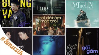 8muzik: “Anh tài” áp đảo nhạc trẻ đầu tháng 07/2024