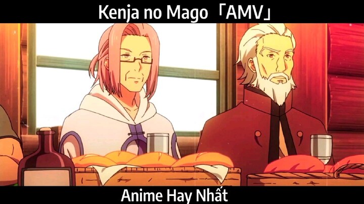 Kenja no Mago「AMV」Hay Nhất