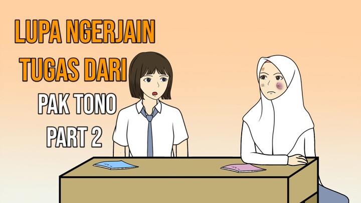 Lupa ngerjain tugas dari pak tono part 2