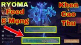 LIÊN QUÂN : Thánh Ryoma Thử Feed 6 Mạng Trong Game - Cái Kết Được Khen Cao Thủ