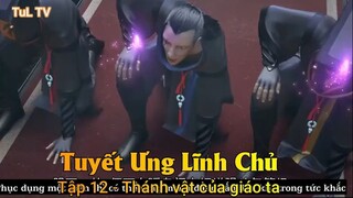 Tuyết Ưng Lĩnh Chủ Tập 12 - Thánh vật của giáo ta