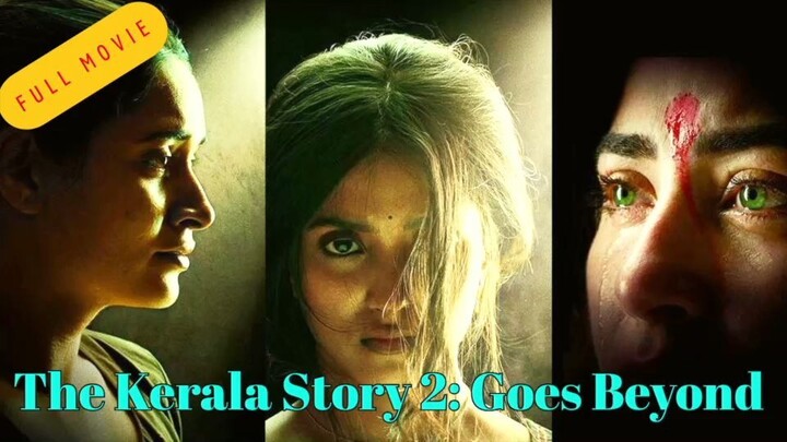 The Kerala Story 2 : Goes Beyond Full Movie Review & Fact Explained | The Kerala Story 2