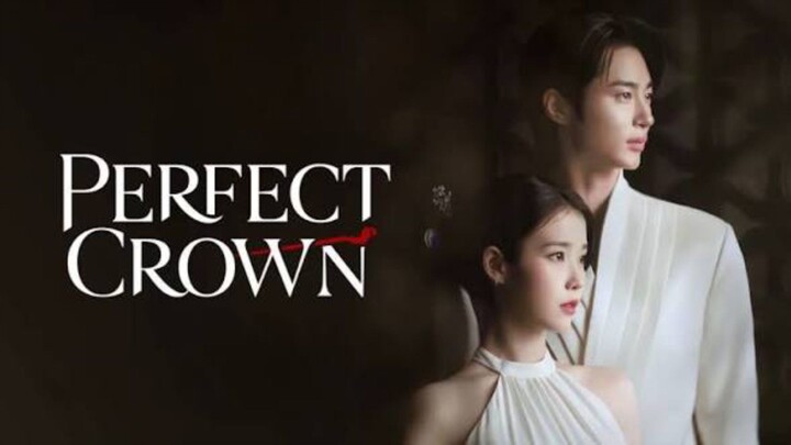 Perfect Crown : Episode 1 engsub