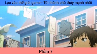 Lạc vào thế giới game - Tôi thành phù thủy mạnh nhất #7