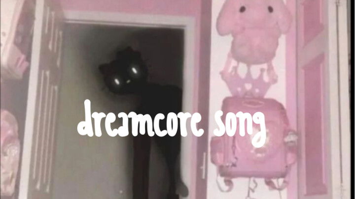 “Dreamcore Purity Test | A Roundup of Songs You Often Hear in Dreamcore Works”