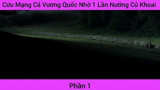 Review phim : Cứu Mạng Cả Vương Quốc Nhờ 1 Lần Nướng Củ Khoai #1