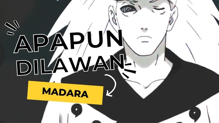 APAPUN DILAWAN MADARA [AMV-EDIT]