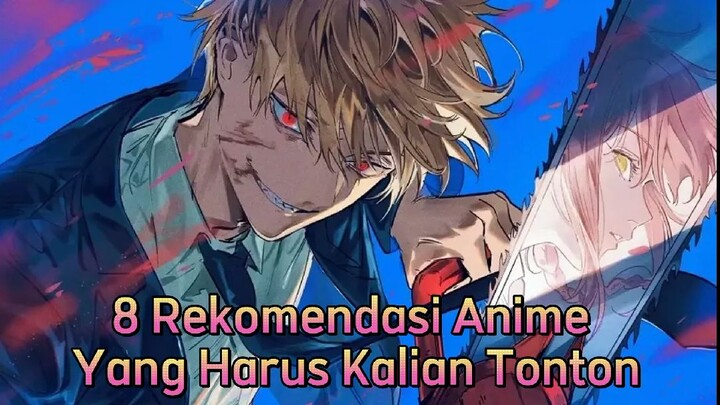 8 Rekomendasi Anime|Yang Harus Kalian Tonton