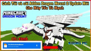 Cách Tải Và Cài Addon kỵ Sĩ Rồng Dragon Mount 2 Update Trên Mobile  Mcpe 1.16.200 | KIDING MC