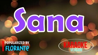 Sana - Florante | Karaoke Version 🎼