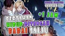 1️⃣-4️⃣ BERTAHAN HIDUP DI TENGAH BADAI SALJU ❗ ALUR CERITA MANHUA FROZEN FRONTIER