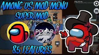 Among Us Mod Menu V2021.6.30 With 85 Features "SUPER MOD" LATEST!!! 100% Working! No Banned