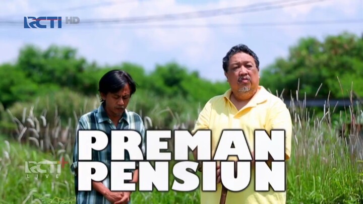 Preman Pensiun Full Part 12