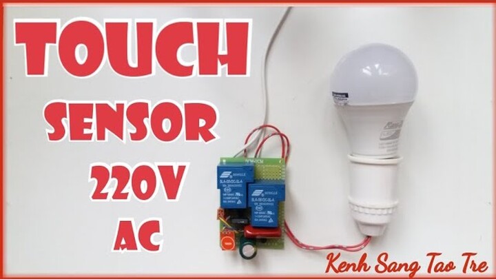 Mạch cảm biến chạm 220V AC / Touch Sensor 220V AC / Kenh Sang Tao Tre