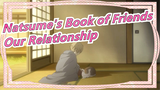 [Natsume's Book of Friends] Our Relationship Is Just Happy but Strange, Part 1